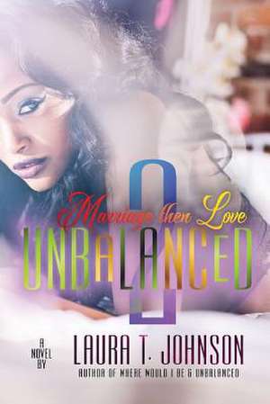 Unbalanced 2 de Laura T. Johnson