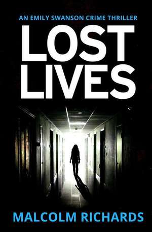 Lost Lives de Malcolm Richards