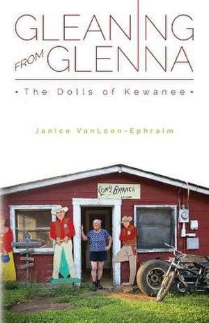 Gleaning from Glenna de Vanloon-Ephraim, Janice