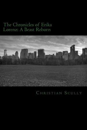 The Chronicles of Erika Lorenz de Christian Scully