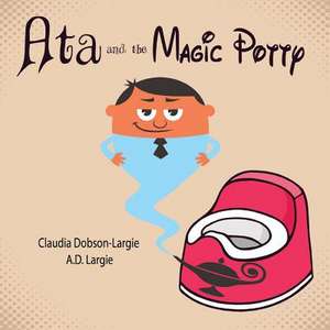 Ata and the Magic Potty de Largie, MR a. D.