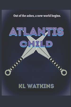 Atlantis Child de Kl Watkins