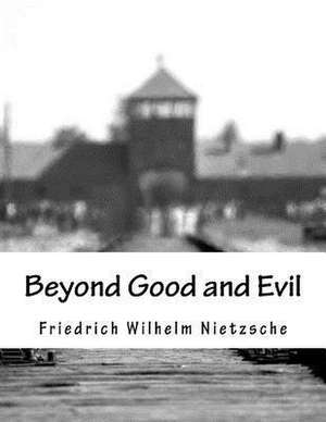 Beyond Good and Evil de Friedrich Wilhelm Nietzsche