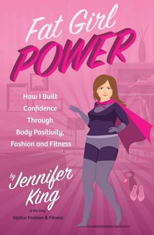 Fat Girl Power de Jennifer King