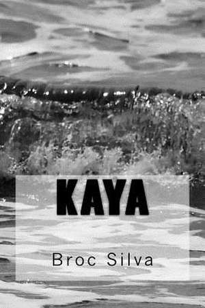 Kaya de Silva, Broc