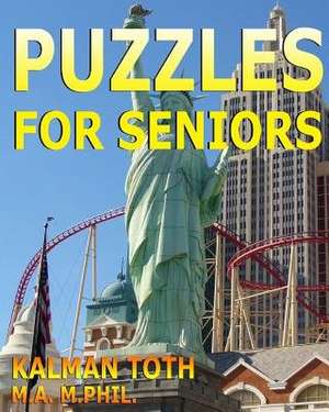 Puzzles for Seniors de Kalman Toth M. a. M. Phil