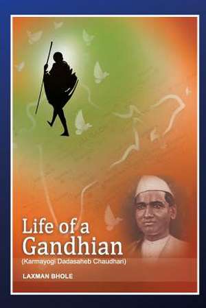 Life of a Gandhian de Bhole, MR Laxman