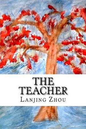 The Teacher de Lanjing Zhou