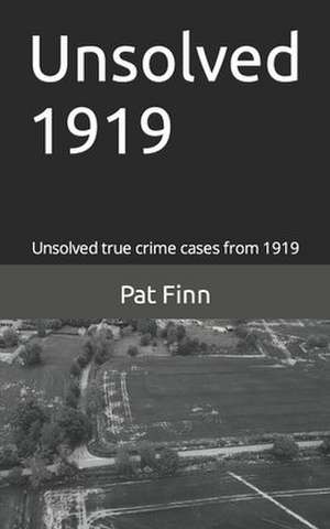 Unsolved 1919 de MR Pat Finn