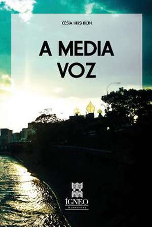 A Media Voz de Cesia Hirshbein