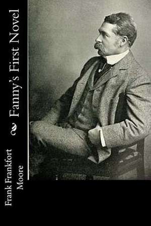 Fanny's First Novel de Frank Frankfort Moore