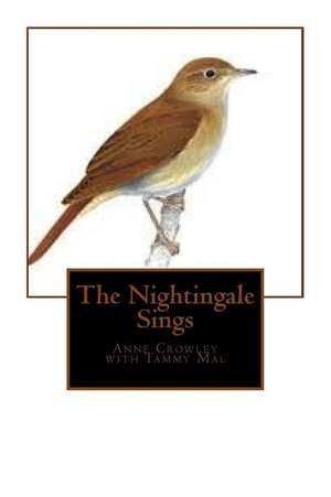 The Nightingale Sings de Anne C. Crowley