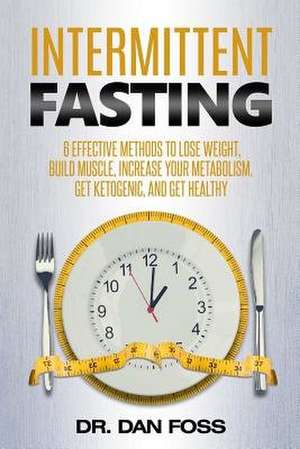 Intermittent Fasting de Dr Dan Foss