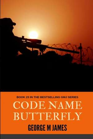 Code Name Butterfly de George M. James