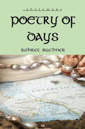 Poetry of Days de Rohret Buchner