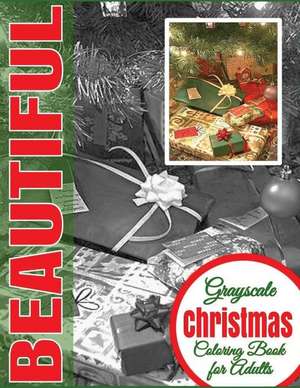 Beautiful Grayscale Christmas Coloring Book for Adults de Beautiful Grayscale Coloring Books