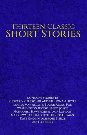 Thirteen Classic Short Stories de Rudyard Kipling