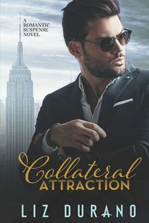 A Collateral Attraction de Liz Durano