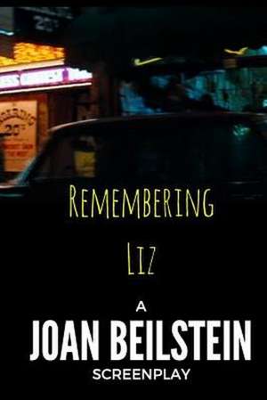 Remembering Liz de Joan Beilstein