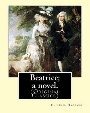 Beatrice; A Novel. by de H. Rider Haggard