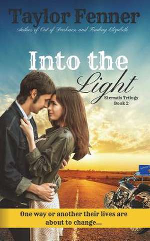 Into the Light de Taylor Fenner