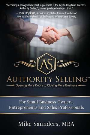 Authority Selling de Mike Saunders Mba