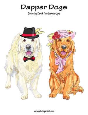 Dapper Dogs Coloring Book for Grown-Ups 1 de Nick Snels