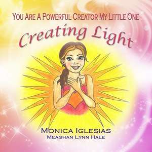 You Are a Powerful Creator My Little One de Monica Iglesias