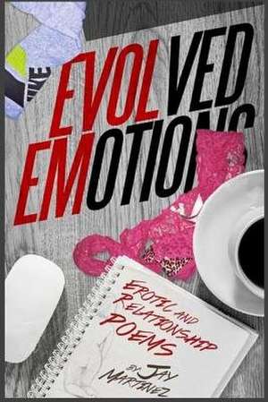 Evolved Emotions de Jay Martinez