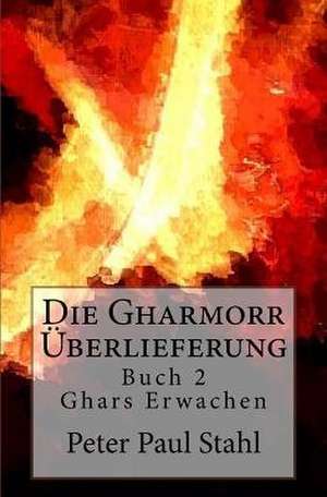 Ghars Erwachen de Peter Paul Stahl