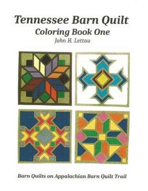 Tennessee Barn Quilt Coloring Book One de John H. Lettau