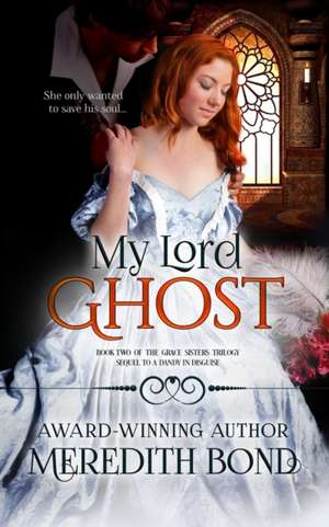 My Lord Ghost de Meredith Bond