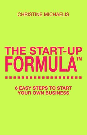 The Start-Up Formula de Michaelis, Christine