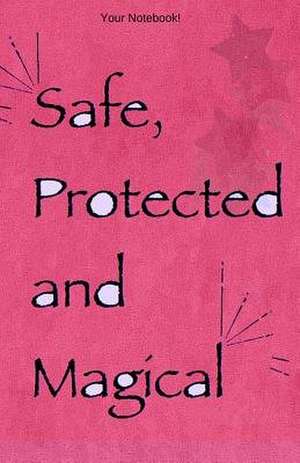 Your Notebook! Safe, Protected and Magical de Mary Hirose