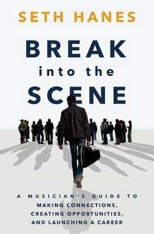 Break Into the Scene de MR Seth Thomas Hanes