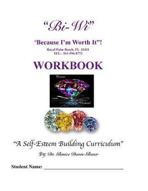 Bi-Wi "Because I'm Worth It!" Workbook de Dr Glenice Davis Glover