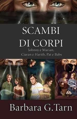 Scambi Di Corpi de Barbara G. Tarn