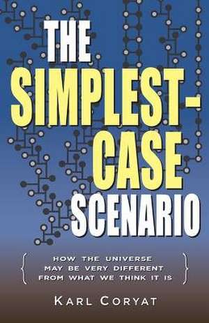 The Simplest-Case Scenario de Karl Coryat