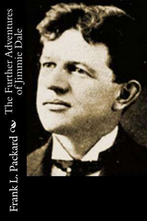 The Further Adventures of Jimmie Dale de Frank L. Packard