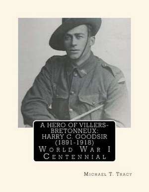 A Hero of Villers-Bretonneux de Michael T. Tracy