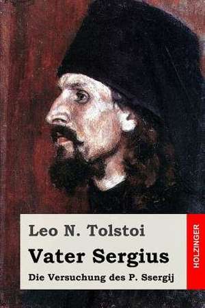 Vater Sergius de Leo N. Tolstoi