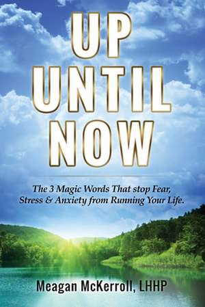 Up Until Now de Meagan McKerroll