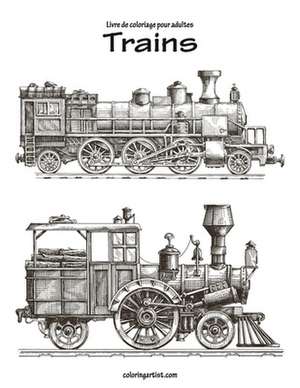 Livre de Coloriage Pour Adultes Trains 1 de Nick Snels