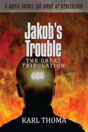 Jakob's Trouble de MR Karl F. Thoma