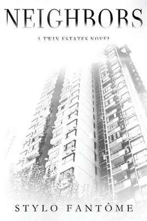 Neighbors de Stylo Fantome