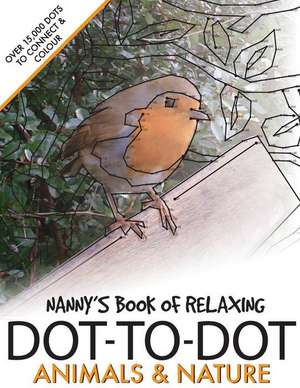 Nanny's Book of Relaxing Dot-To-Dot de Clarity Media