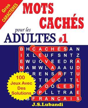 Mots Caches Pour Les Adultes # 1 de J. S. Lubandi