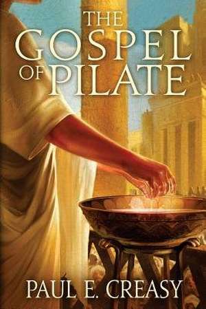 The Gospel of Pilate de MR Paul E. Creasy