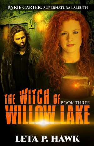 The Witch of Willow Lake de Leta P. Hawk