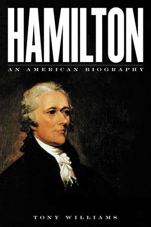 Hamilton: An American Biography de Tony Williams